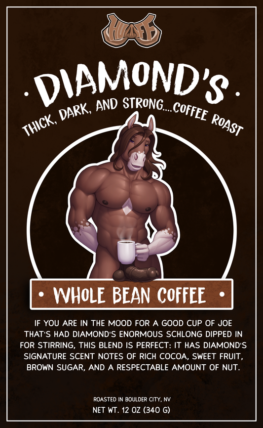 Diamond's Thick, Dark, and Strong...Coffee Roast